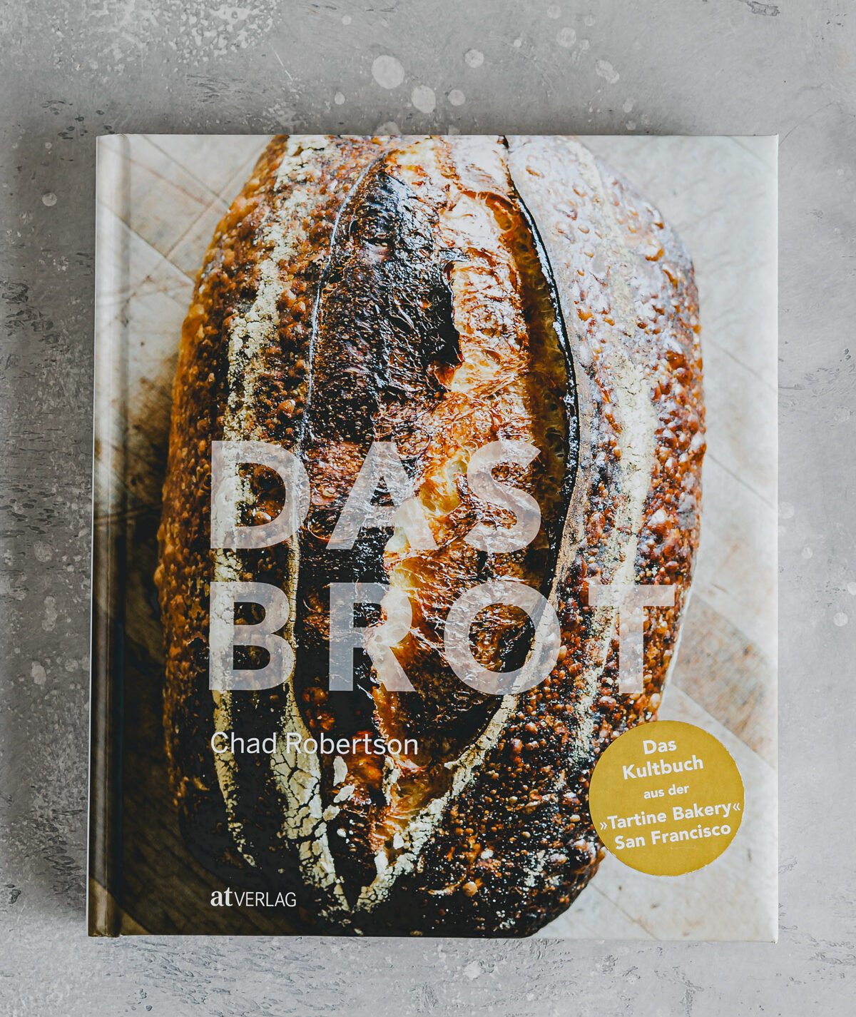Das Brot backbuch von Chad robertson